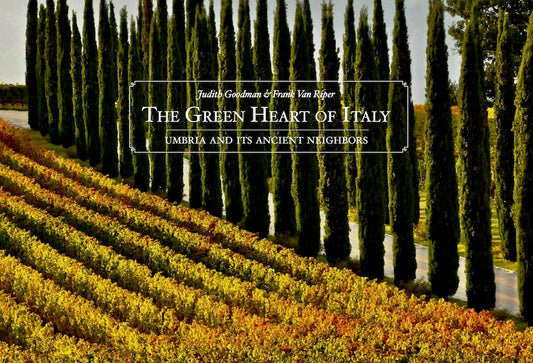 The Green Heart of Italy - Umbria and its Ancient Neighbors (book)